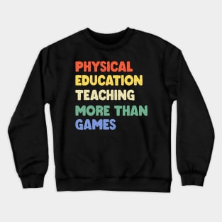 Physical Education Phys Edu Teacher PE Crewneck Sweatshirt